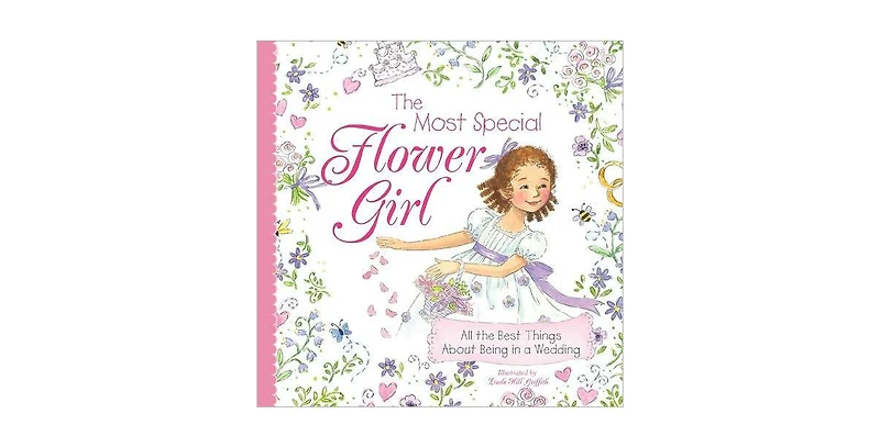 The Most Special Flower Girl by Linda Griffith