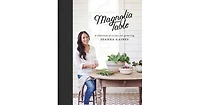 Magnolia Table: A Collection of Recipes for Gathering by Joanna Gaines
