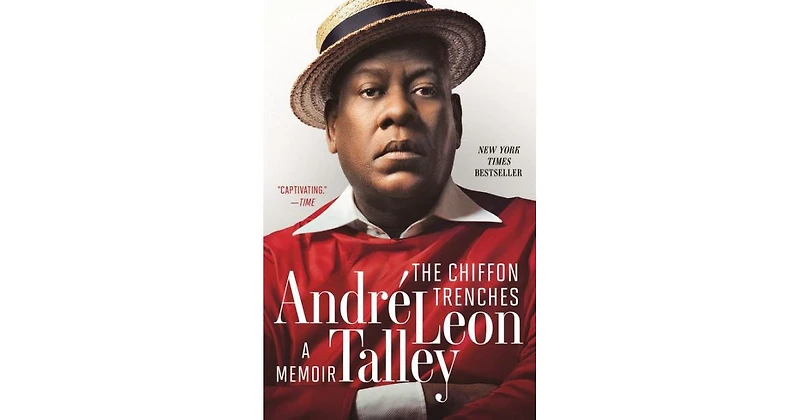 The Chiffon Trenches: A Memoir by Andre Leon Talley