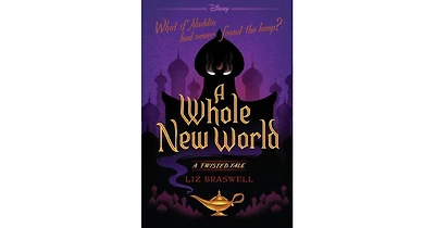 A Whole New World (Twisted Tale Series #1) by Liz Braswell
