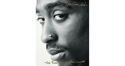 The Rose That Grew From Concrete by Tupac Shakur