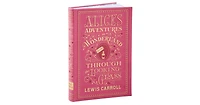 Alice's Adventures in Wonderland and Through the Looking-Glass (Barnes & Noble Collectible Editions) by Lewis Carroll