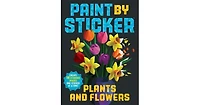 Paint by Sticker: Plants and Flowers: Create 12 Stunning Images One Sticker at a Time! by Workman Publishing