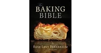 The Baking Bible by Rose Levy Beranbaum