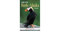 Guide to the Birds of Alaska, 6Th Edition by Robert H. Armstrong