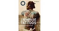 Japanese Tattoos: Meanings, Shapes and Motifs by Yori Moriarty