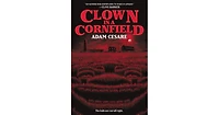Clown in a Cornfield by Adam Cesare