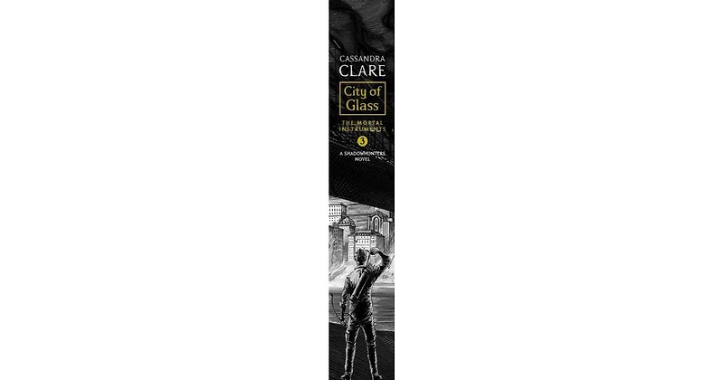 City of Glass (The Mortal Instruments Series #3) by Cassandra Clare