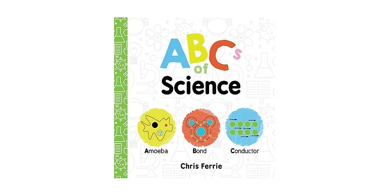 ABCs of Science by Chris Ferrie