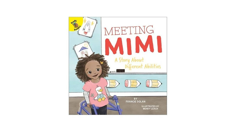 Meeting Mimi- A Story About Different Abilities by Francie Dolan
