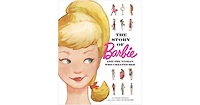 The Story of Barbie and the Woman Who Created Her (Barbie) by Cindy Eagan