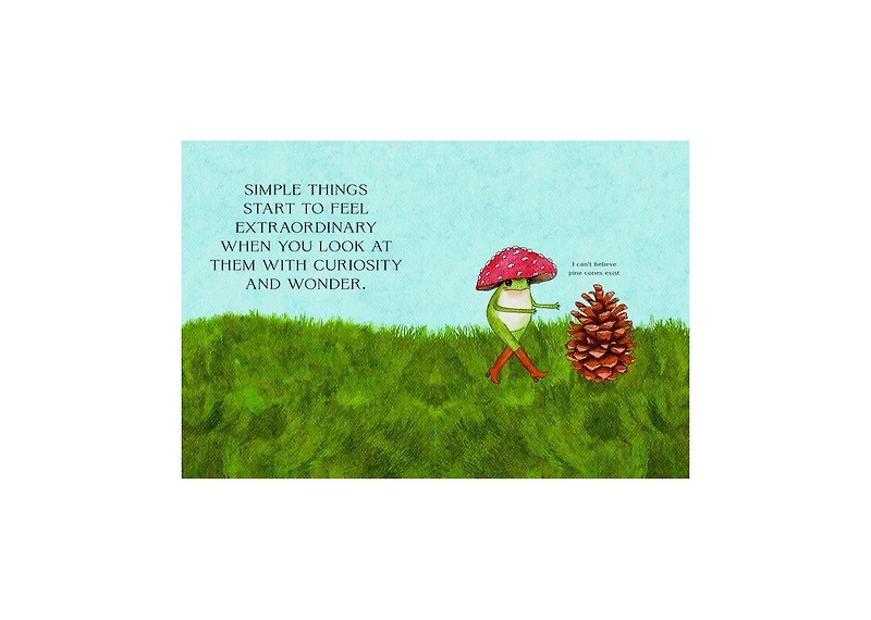 The Little Frog's Guide to Self-Care- Affirmations, Self-Love and Life Lessons According to the Internet's Beloved Mushroom Frog by Maybell Eequay