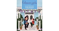 Gilmore Girls- At Home in Stars Hollow- (Tv Book, Pop Culture Picture Book) by Micol Ostow