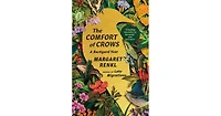 The Comfort of Crows- A Backyard Year by Margaret Renkl
