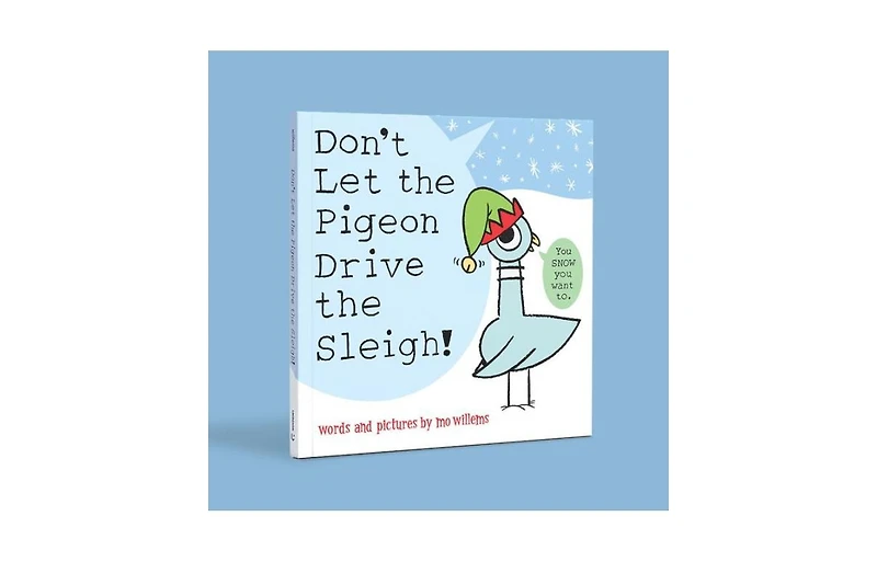 Don't Let the Pigeon Drive the Sleigh! by Mo Willems