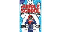 Middle School- Winter Blunderland by James Patterson
