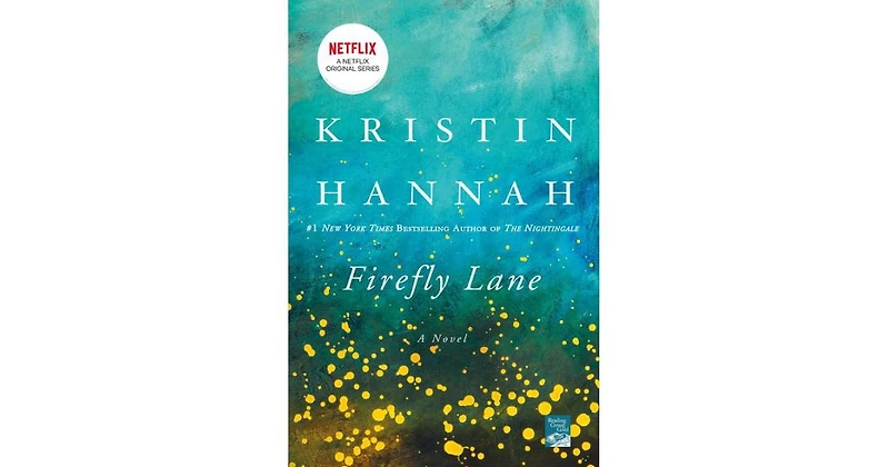 Firefly Lane by Kristin Hannah