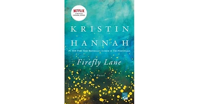 Firefly Lane by Kristin Hannah