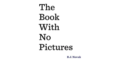 The Book with No Pictures by B. J. Novak