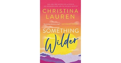 Something Wilder by Christina Lauren