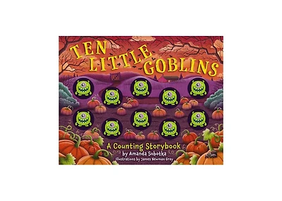 Barnes & Noble Ten Little Goblins: A Counting Storybook by Amanda Sobotka