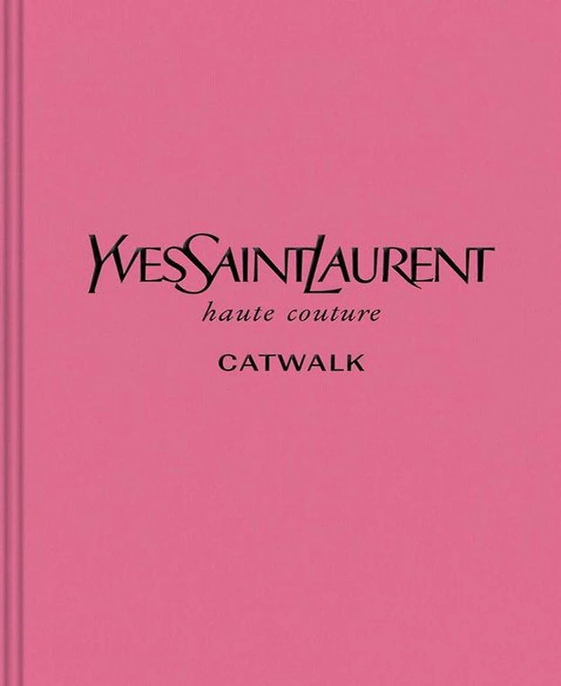 Yves Saint Laurent: The Complete Haute Couture Collections, 1962-2002 by Suzy Menkes