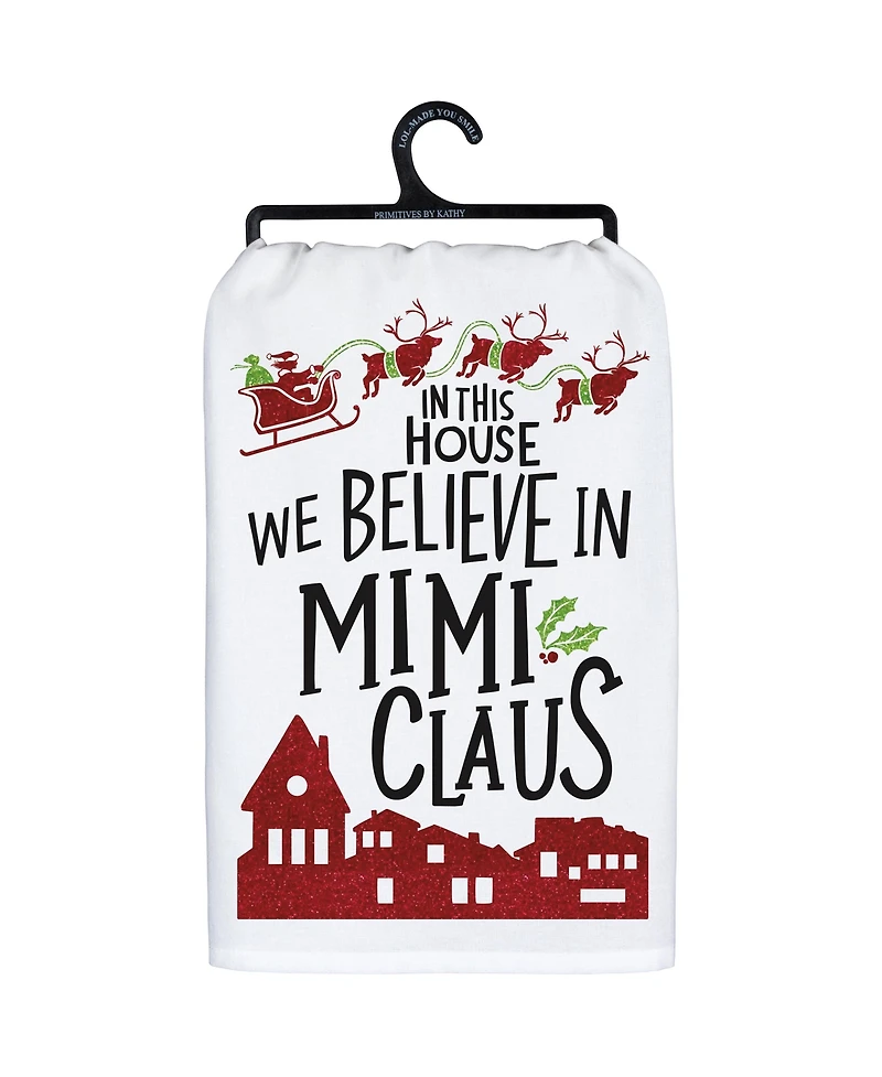 Primitives by Kathy in This House We Believe in Mimi Claus Kitchen Towel