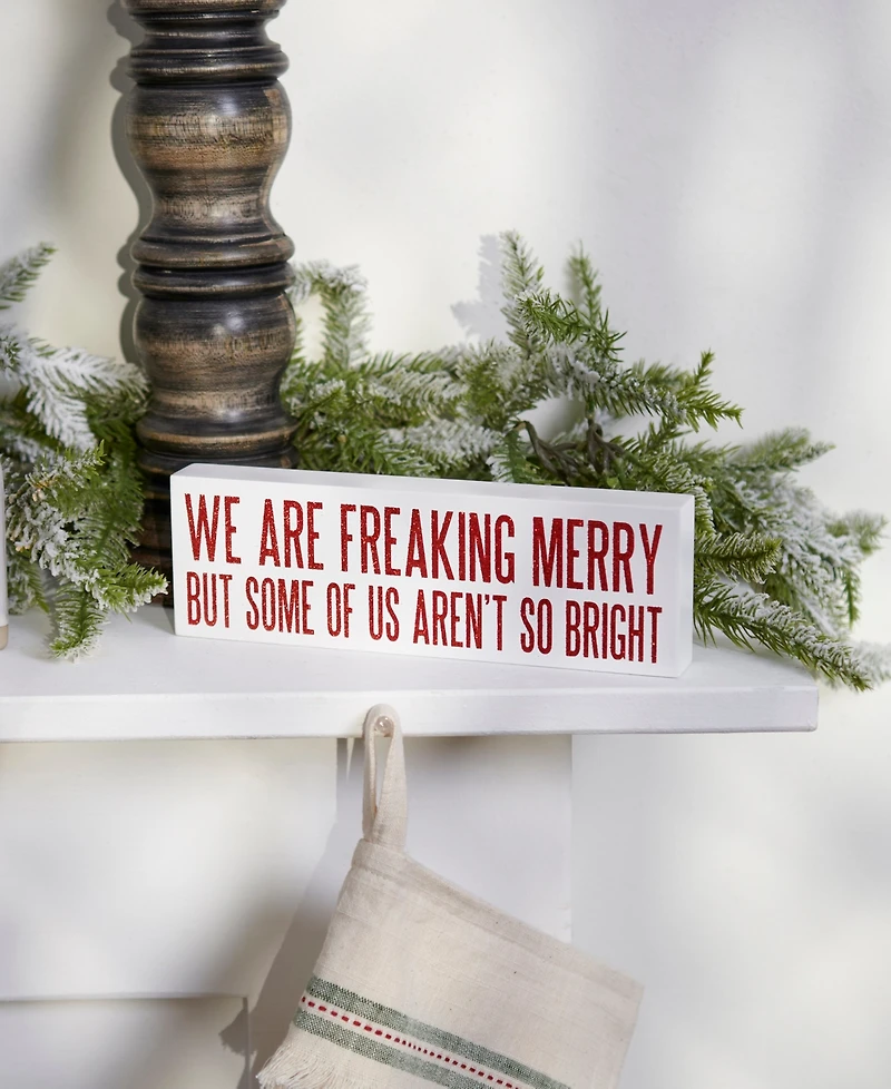 Primitives by Kathy We Are Freaking Merry Block Sign