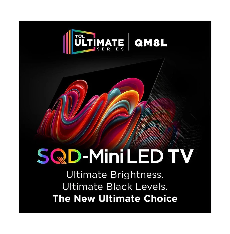 Tcl 85" QM8L Series 4K Mini Led Smart Google Tv Dolby Vision Hdr 144Hz Gaming - 85QM8L