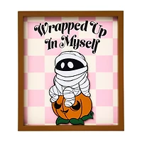 Wrapped Up in Myself Sign