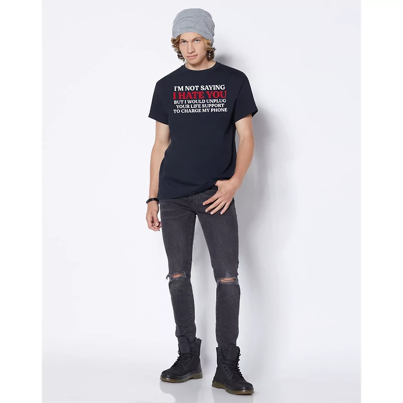 I'm Not Saying I Hate You T Shirt