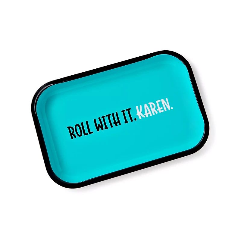 Roll with It Karen Tray