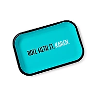 Roll with It Karen Tray