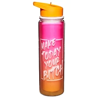 Ombre Make Today Your Bitch Water Bottle with Straw - 18 oz.