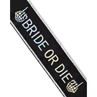 Bride or Die Sash