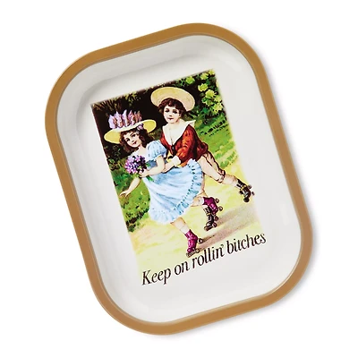 Keep on Rollin' Bitches Tray