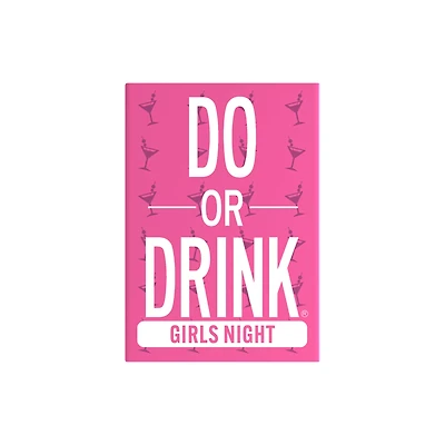 Girls Night Edition Do or Drink Card Game