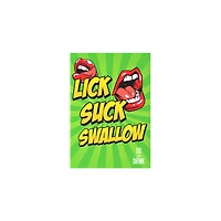 Lick Suck Swallow Game - Do or Drink