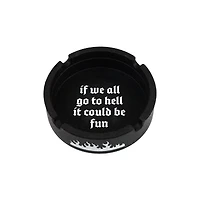 Fun In Hell Ashtray