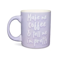 Make Me Coffee & Tell Me I'm Pretty Coffee Mug - 20 oz.
