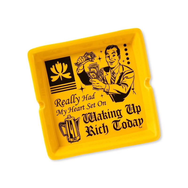Wake Up Rich Ashtray