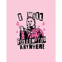 Follow You Anywhere Michael Myers T Shirt - Halloween