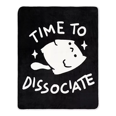 Time to Dissociate Fleece Blanket