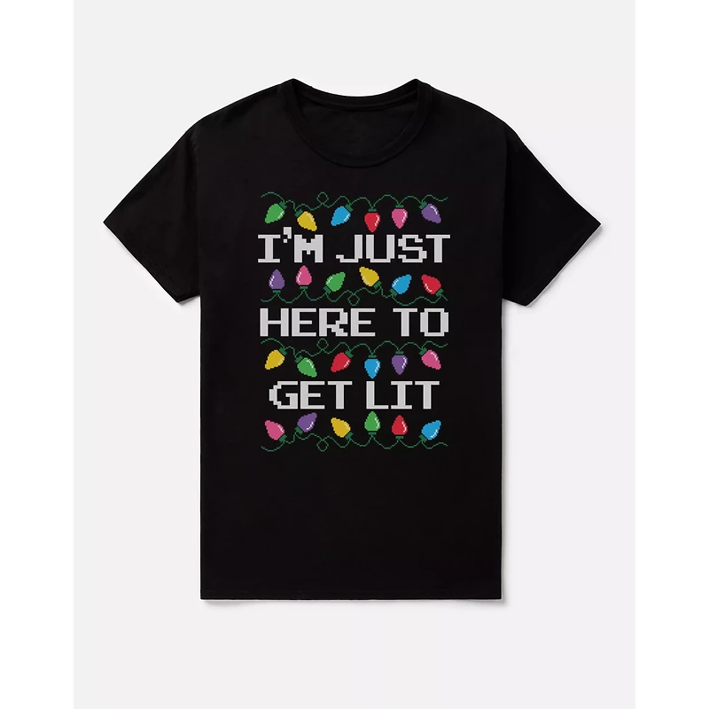 I'm Just Here to Get Lit T Shirt