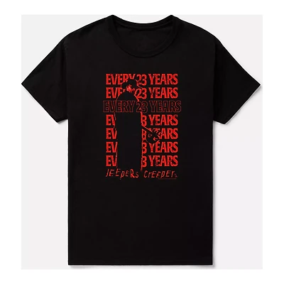 Every 23 Years T Shirt - Jeepers Creepers