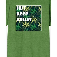 Just Keep Rollin' Green T Shirt - Kush N Chill