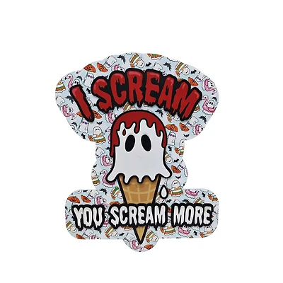 I Scream You Scream More Sign