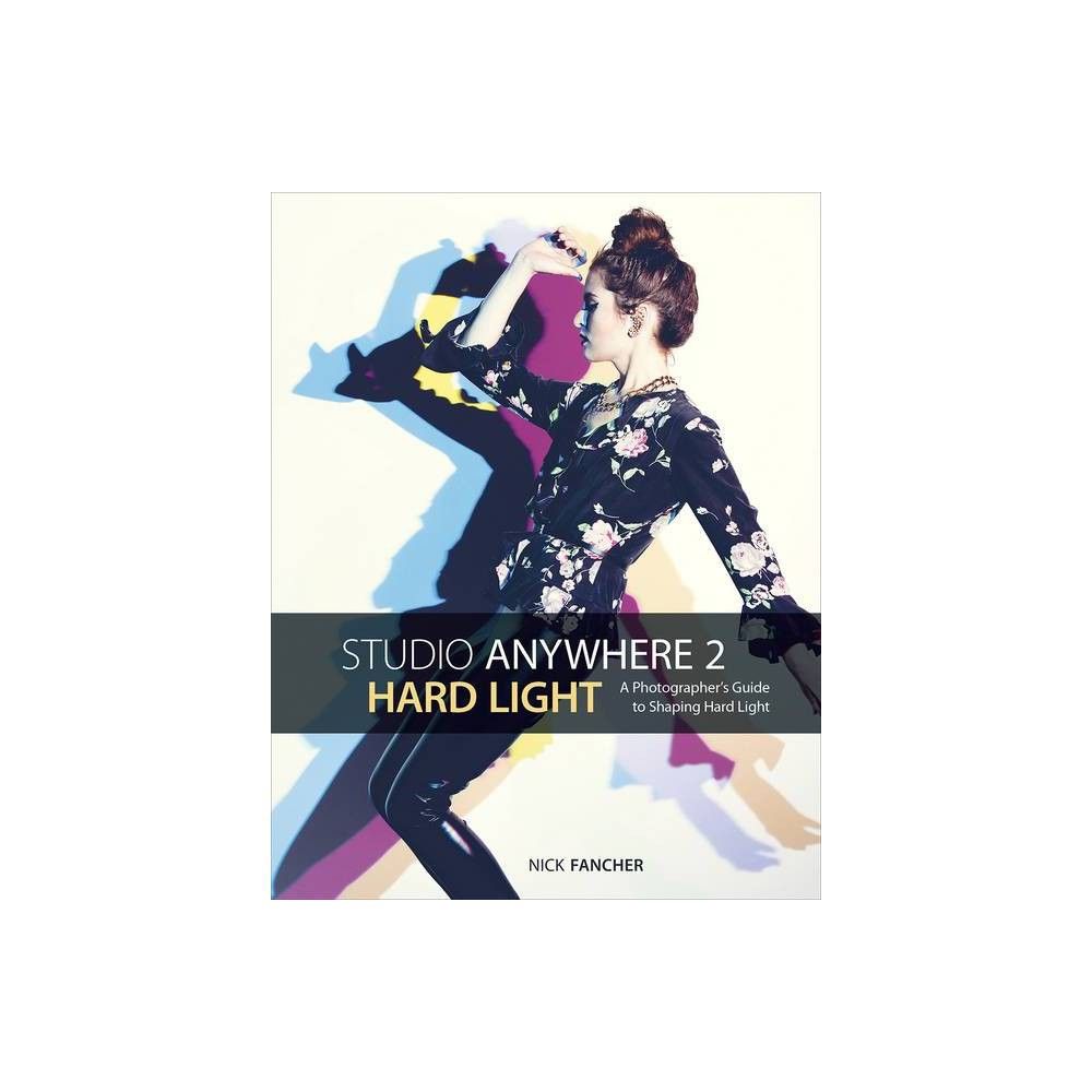 TARGET Studio Anywhere 2: Hard Light - by Nick Fancher (Paperback) |  Connecticut Post Mall