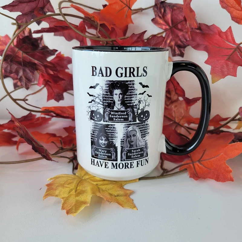 Bad Girls Have More Fun / 15oz Mug - All Decked Out
