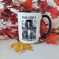 Bad Girls Have More Fun / 15oz Mug - All Decked Out